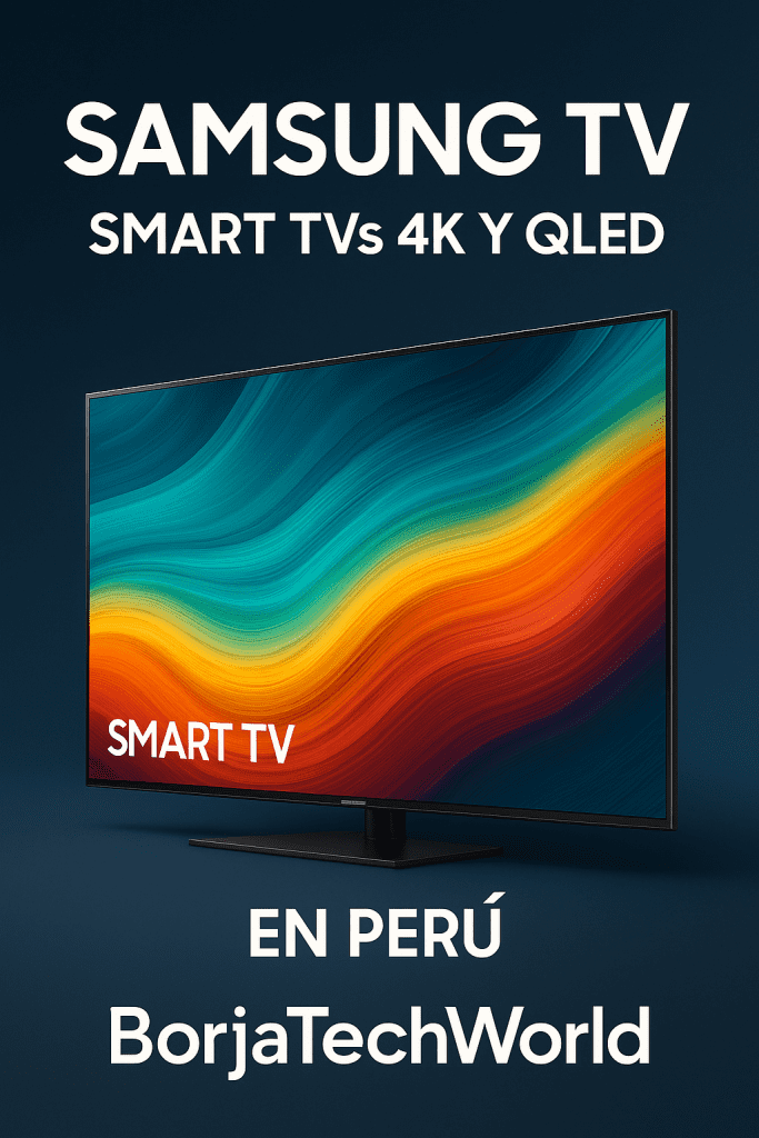 Televisores Samsung Perú: Smart TV 4K y QLED con imagen de alta calidad